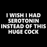 I Wish I Had Serotonin Instead Of This Huge Cock Funny Adult Humor Impact Tech Backpack