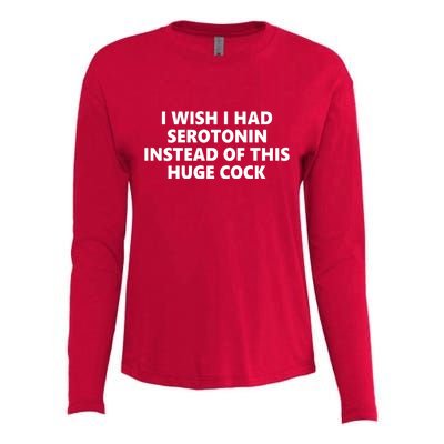 I Wish I Had Serotonin Instead Of This Huge Cock Funny Adult Humor Womens Cotton Relaxed Long Sleeve T-Shirt