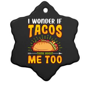 I Wonder If Tacos Think About Me Too Food Lover Ceramic Star Ornament