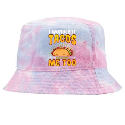 I Wonder If Tacos Think About Me Too Food Lover Tie-Dyed Bucket Hat