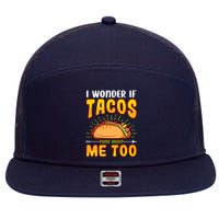 I Wonder If Tacos Think About Me Too Food Lover 7 Panel Mesh Trucker Snapback Hat