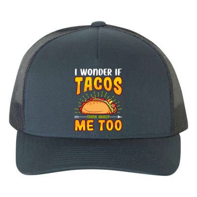 I Wonder If Tacos Think About Me Too Food Lover Yupoong Adult 5-Panel Trucker Hat