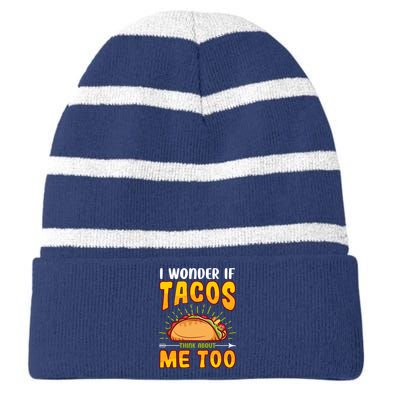 I Wonder If Tacos Think About Me Too Food Lover Striped Beanie with Solid Band