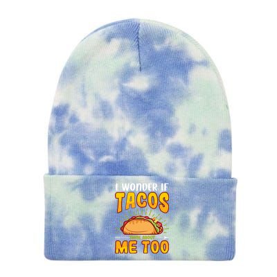 I Wonder If Tacos Think About Me Too Food Lover Tie Dye 12in Knit Beanie