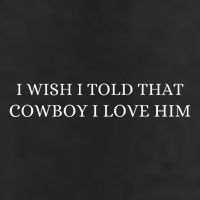 I Wish I Told That Cowboy I Love Him 7 Panel Mesh Trucker Snapback Hat