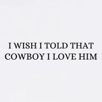 I Wish I Told That Cowboy I Love Him Cooling Performance Crew T-Shirt