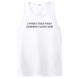 I Wish I Told That Cowboy I Love Him PosiCharge Competitor Tank