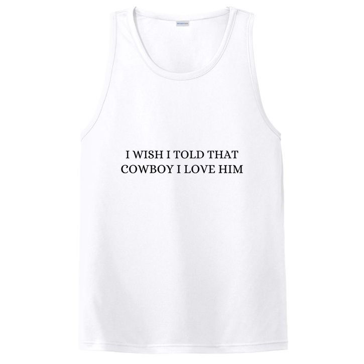 I Wish I Told That Cowboy I Love Him PosiCharge Competitor Tank