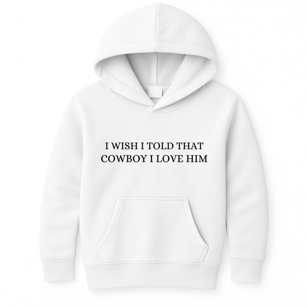 I Wish I Told That Cowboy I Love Him Kids Hoodie