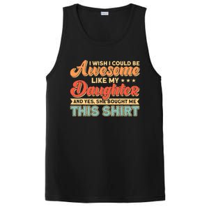 I Wish I Could Be Awesome Like My Daughter Father Dad Meaningful Gift PosiCharge Competitor Tank