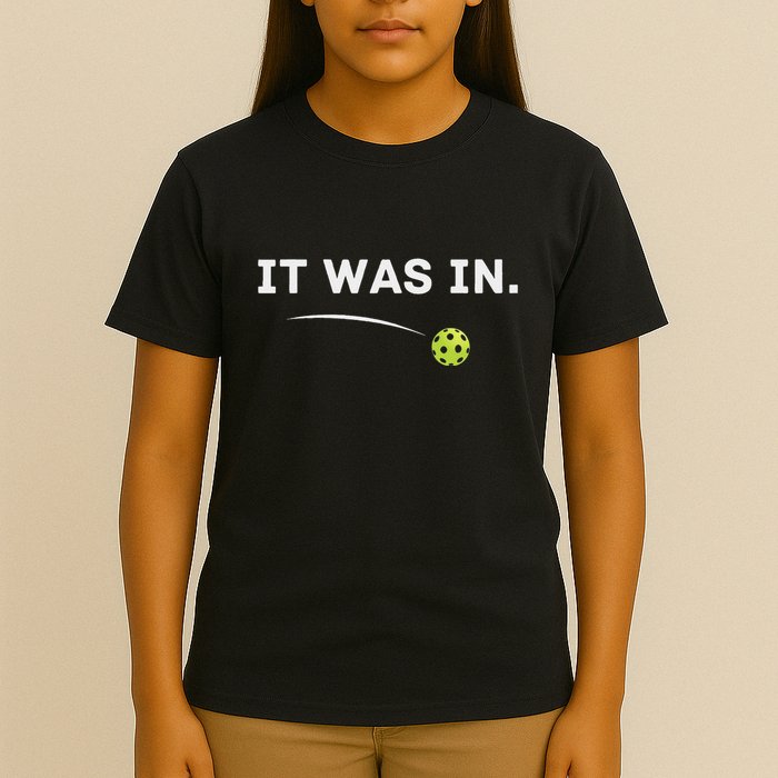It Was In Funny Pickleball Player Paddleball Lover T-Shirt