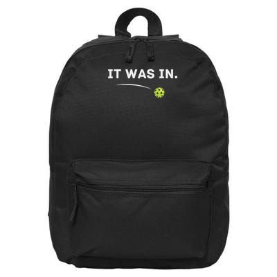 It Was In Funny Pickleball Player Paddleball Lover 16 in Basic Backpack