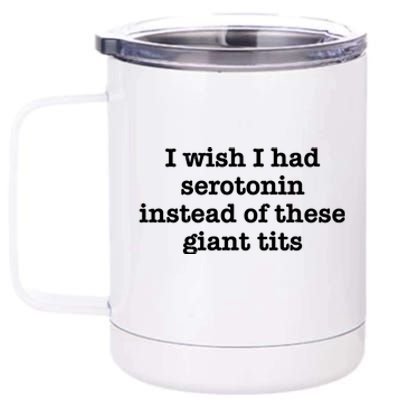 I Wish I Had Serotonin Vintage 12 oz Stainless Steel Tumbler Cup