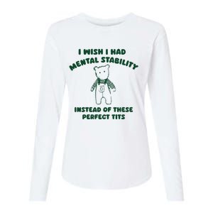 I Wish I Had Mental Stability Womens Cotton Relaxed Long Sleeve T-Shirt