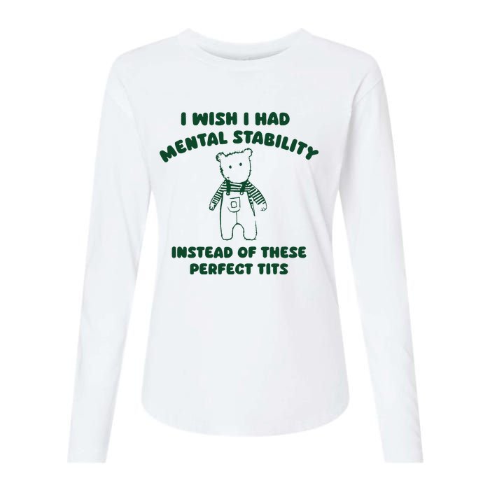 I Wish I Had Mental Stability Womens Cotton Relaxed Long Sleeve T-Shirt