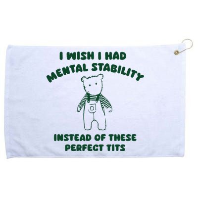 I Wish I Had Mental Stability Grommeted Golf Towel