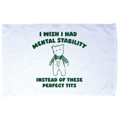 I Wish I Had Mental Stability Microfiber Hand Towel