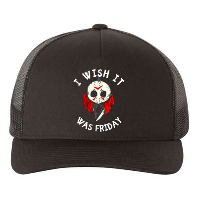 I Wish It Was Friday Funny Halloween Scary Holiday Yupoong Adult 5-Panel Trucker Hat