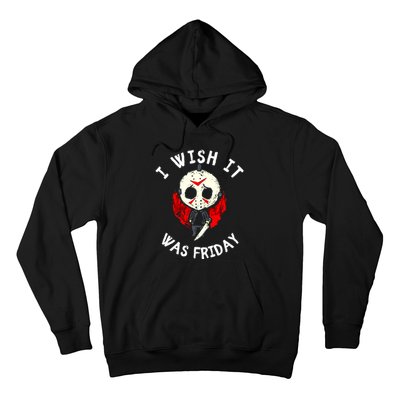 I Wish It Was Friday Funny Halloween Scary Holiday Hoodie