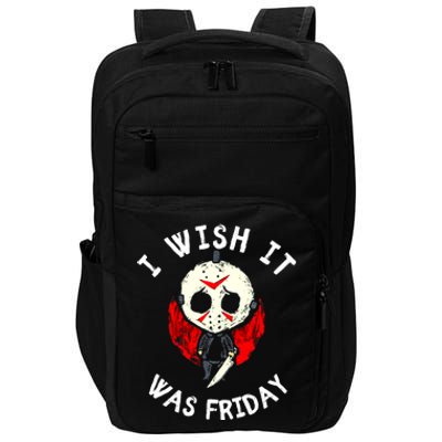 I Wish It Was Friday Funny Halloween Scary Holiday Impact Tech Backpack