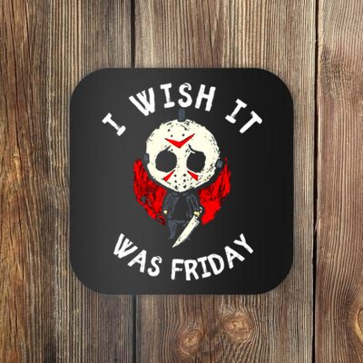 I Wish It Was Friday Funny Halloween Scary Holiday Coaster