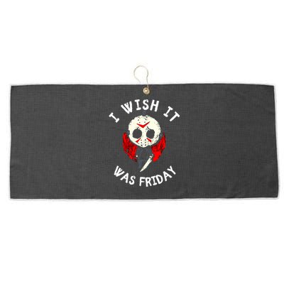 I Wish It Was Friday Funny Halloween Scary Holiday Large Microfiber Waffle Golf Towel