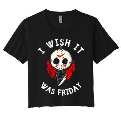 I Wish It Was Friday Funny Halloween Scary Holiday Women's Crop Top Tee