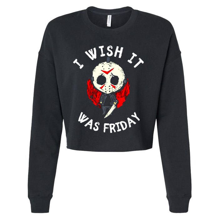 I Wish It Was Friday Funny Halloween Scary Holiday Cropped Pullover Crew