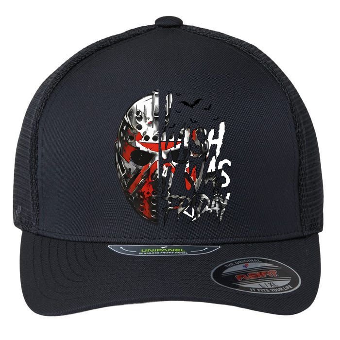 I Wish It Was Friday Jason I Wish It Was Friday Jason Horror Halloween Flexfit Unipanel Trucker Cap