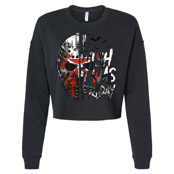 I Wish It Was Friday Jason I Wish It Was Friday Jason Horror Halloween Cropped Pullover Crew