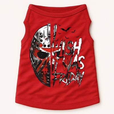 I Wish It Was Friday Jason I Wish It Was Friday Jason Horror Halloween Doggie Tank