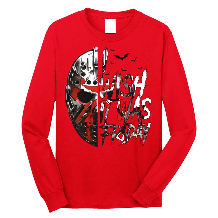 I Wish It Was Friday Jason I Wish It Was Friday Jason Horror Halloween Long Sleeve Shirt