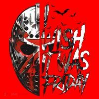 I Wish It Was Friday Jason I Wish It Was Friday Jason Horror Halloween Button