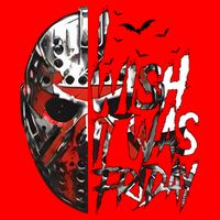 I Wish It Was Friday Jason I Wish It Was Friday Jason Horror Halloween 16 in Basic Backpack