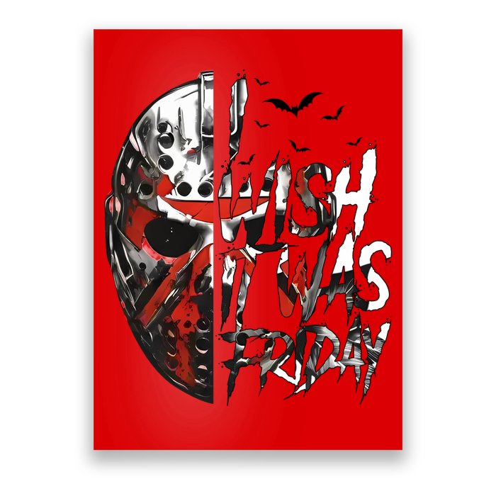 I Wish It Was Friday Jason I Wish It Was Friday Jason Horror Halloween Poster