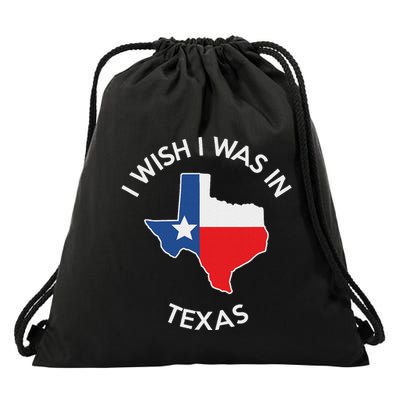 I Wish I Was In Texas Funny Texas Drawstring Bag
