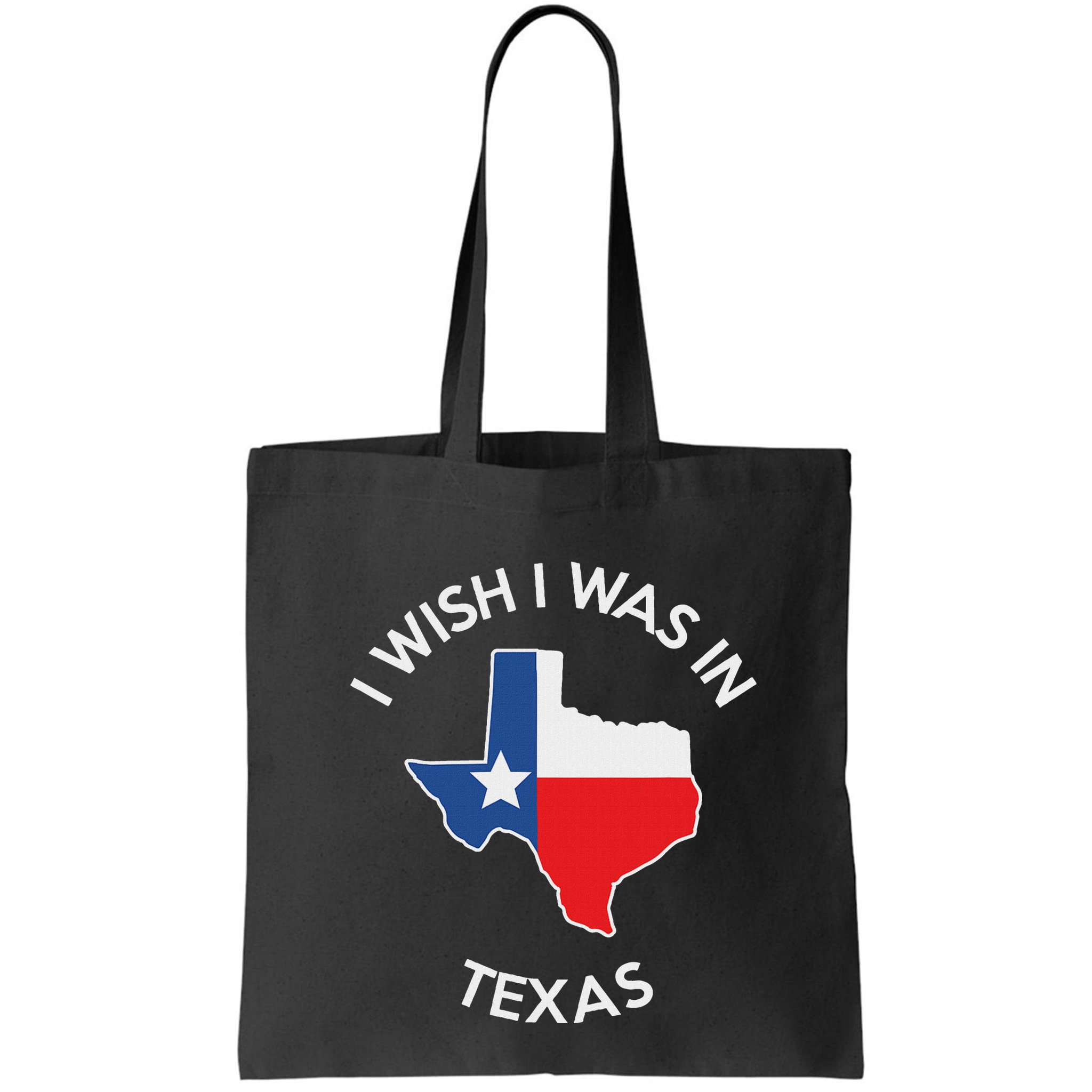 I Wish I Was In Texas Funny Texas Bag