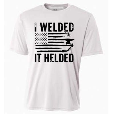 I Welded It Helded Funny Welder American Flag Welding Dad Cooling Performance Crew T-Shirt