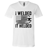 I Welded It Helded Funny Welder American Flag Welding Dad V-Neck T-Shirt