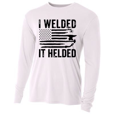 I Welded It Helded Funny Welder American Flag Welding Dad Cooling Performance Long Sleeve Crew