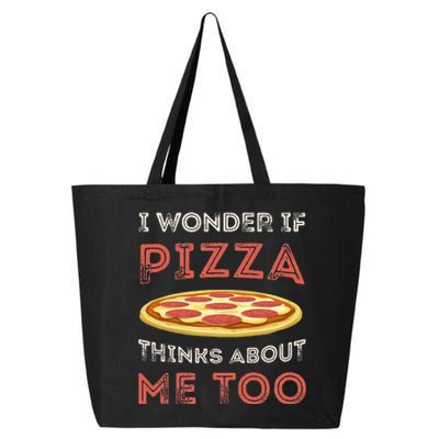 I Wonder If Pizza Thinks About Me Too Funny Dough Crust 25L Jumbo Tote