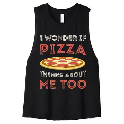 I Wonder If Pizza Thinks About Me Too Funny Dough Crust Women's Racerback Cropped Tank