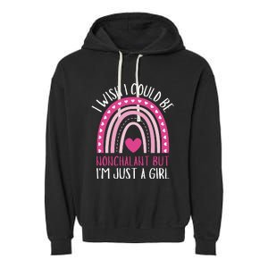 I Wish I Could Be Nonchalant But IM Just A Girl Garment-Dyed Fleece Hoodie