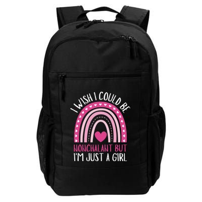 I Wish I Could Be Nonchalant But IM Just A Girl Daily Commute Backpack