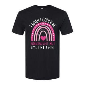 I Wish I Could Be Nonchalant But IM Just A Girl Softstyle CVC T-Shirt