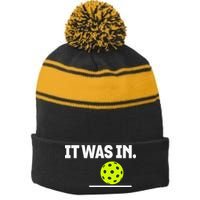 It Was In Funny Pickleball Player Paddleball Lover Stripe Pom Pom Beanie