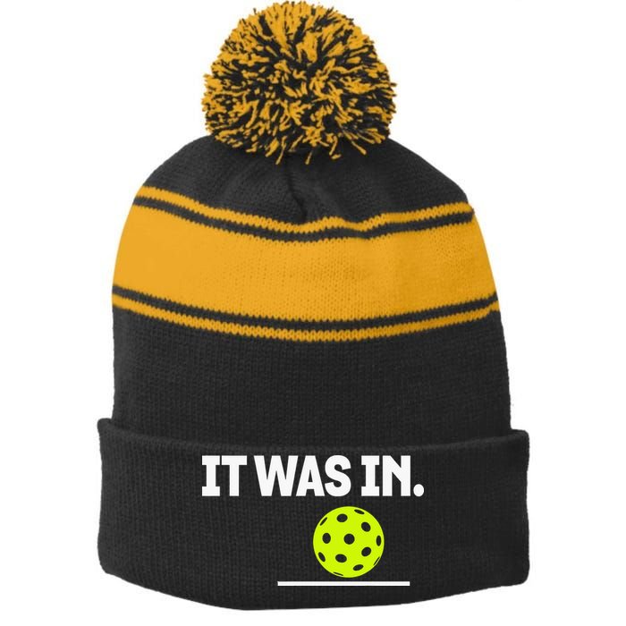 It Was In Funny Pickleball Player Paddleball Lover Stripe Pom Pom Beanie