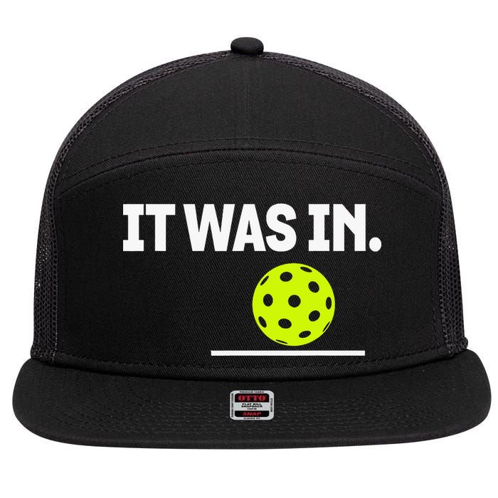 It Was In Funny Pickleball Player Paddleball Lover 7 Panel Mesh Trucker Snapback Hat