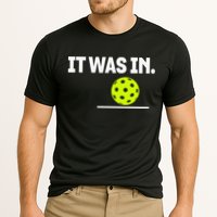 It Was In Funny Pickleball Player Paddleball Lover Performance Shirt