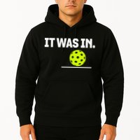 It Was In Funny Pickleball Player Paddleball Lover Hoodie